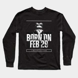 Born on February 29 | Leap year Birthday Limited Edition Long Sleeve T-Shirt